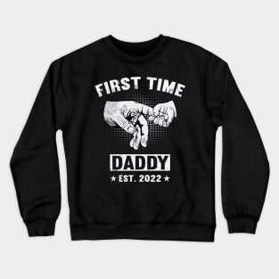 Father's Day 2022 First Time Daddy 2022 Happy Father's Day 2022 Crewneck Sweatshirt